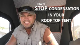 How to stop CONDENSATION in a Roof Top Tent.