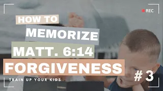 Scripture Memory for Kids: Forgiveness Matthew 6:14 - Train up your Kids Godly Character