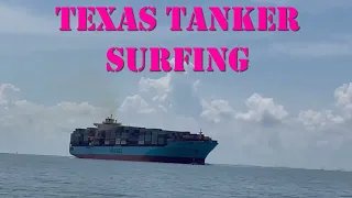 Tanker Surfing; Texas Style