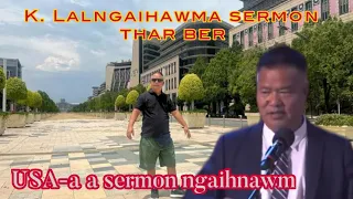 USA-a cham mek Pu K. Lalngaihawma sermon ngaihnawm