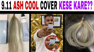 9.11 ASH Cool CoveR ColoR Kaise Kare || Gaurav Sir Class || p2 Salon