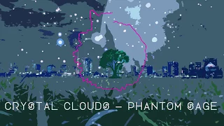 [Nightcore] Crystal Clouds - Phantom Sage