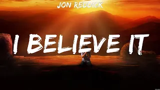 Jon Reddick - I Believe It (Lyrics) TobyMac, Hillsong, Hannah Kerr