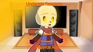 Undertale Reacts to Papyrus AUs