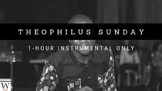 THEOPHILUS SUNDAY   1   HOUR Instrumental   Prayer & Meditation Music   No Vocal