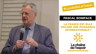 Pascal Boniface - "La France est-elle encore une puissance internationale ?"