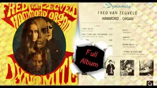 Fred Van Zegveld - Dynamite 1969 (Full Album)