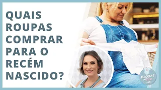 QUE ROUPA DEVO COMPRAR PARA O RECÉM NASCIDO? | MACETES DE MÃE