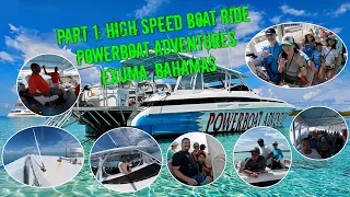 PART 1: HIGH-SPEED BOAT RIDE TO EXUMA, BAHAMAS WITH POWERBOAT ADVENTURES [04/2023] [4K]