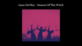 Lana Del Rey - Season Of The Witch (Empty Arena)