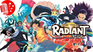 Dub Talk 215: RADIANT