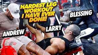 HARDEST LEG WORKOUT I HAVE EVER DONE! ft BLESSING, ANDREW AND LARRY