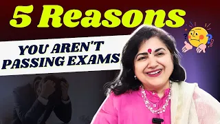 5 REASONS YOU AREN'T PASSING EXAMS