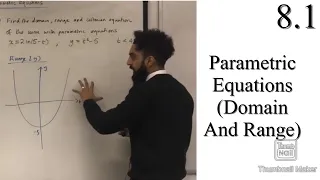 Edexcel A level Maths: 8.1 Parametric Equations (Domain and Range)