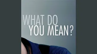What Do You Mean? (Originally Performed By Justin Bieber) (Instrumental Version)