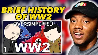 WW2 Oversimplified Part 1 Reaction, A Brief History of World War 2