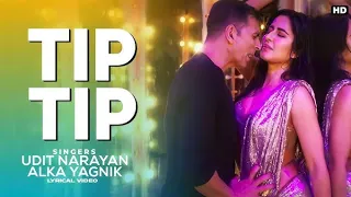 Tip Tip barsa pani song:  akshay kumar. Katrina kaif: hit song....