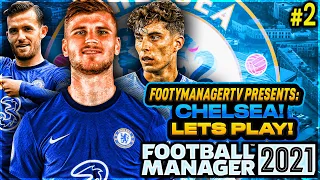 TRANSFERS + FIRST MATCH | Chelsea FM21 Career Mode Ep2 - Football Manager 2021 Let's Play