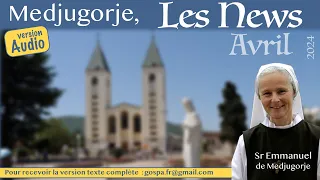 [Audio] Les nouvelles de Medjugorje, avril 2024 par soeur Emmanuel Maillard