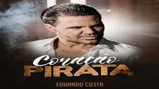 Coração Pirata - Eduardo Costa