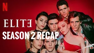 Elite Season 2 RECAP || Netflix || 2020