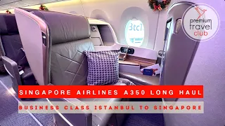 Singapore Airlines Business Class A350 long haul: perfection from Istanbul to Singapore [4K]