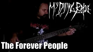 MY DYING BRIDE - THE FOREVER PEOPLE (BASS Cover)