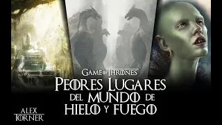 Los peores lugares del Mundo de Hielo y Fuego | Game of Thrones ⚔︎ 🌏