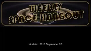 Weekly Space Hangout - 2013-09-20