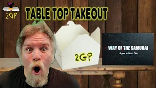 Tabletop Takeout - the Way of the Samurai