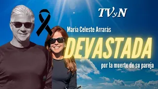 MARÍA CELESTE ARRARÁS DEVASTADA POR LA REPENTINA MUERTE DEL AMOR DE SU VIDA | TVYNOVELAS