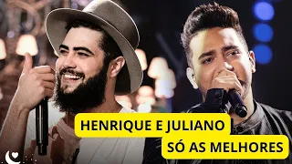 Henrique e Juliano - As Mais Tocadas | As Melhores do Henrique e Juliano