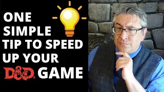 A Simple Tip to Speed Up Any Edition of Dungeons & Dragons (Ep. 205)