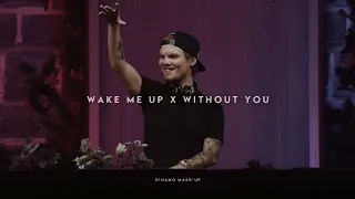 Wake Me Up X Without You (D!NAMO Mash-Up)