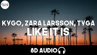 Kygo, Zara Larsson, Tyga - Like It Is (8D Audio)