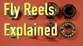 Fly Reels Explained: Learn the ins and outs of fly reels