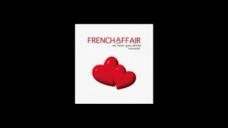 French Affair My Heart Goes Boom