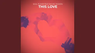 This Love (feat. Rachel Rhodes)