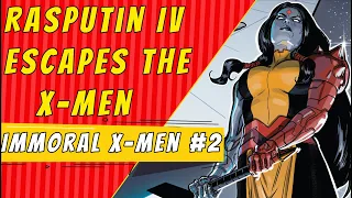 Rasputin IV Escapes | Immoral X-Men #2 (Sins Of Sinister)