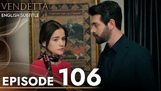 Vendetta - Episode 106 English Subtitled | Kan Cicekleri