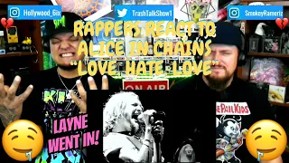 Rappers React To Alice In Chains "Love, Hate, Love"!!! (Live At The Moore)