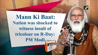 Nation was shocked to witness insult of tricolour on R-Day: PM Modi