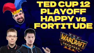 HAPPY vs FORTITUDE (ROMANTIC) bo3 - TED CUP 12 Playoff - СМОТРИМ ТУРНИР по WARCRAFT 3 ВМЕСТЕ!