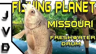 Fishing Planet Tips | Ep 6 | How to Catch Common and TROPHY Freshwater Drum | Missouri