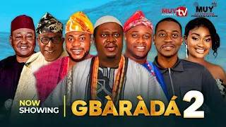 GBÀRÀDÁ 2 - 2024 Latest Yoruba Movie Muyiwa Ademola| Femi Adebayo| Odunlade Adekola|Lateef Adedimeji