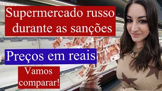 Supermercado russo durante as sanções com preços em reais! Brasil vs Rússia: onde é mais barato?