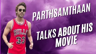 Parth Samthaan talks about his upcoming movie✨kaisi yeh yaariaan season 6💫 #parthsamthaan #bollywood