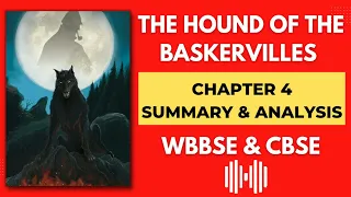 The Hound of The Baskervilles - Chapter 4 - Summary and Analysis WBBSE and CBSE
