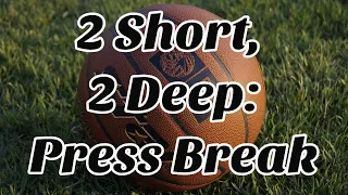 2 Short, 2 Deep: Basketball Press Break Tutorial (Stretch the Defense)