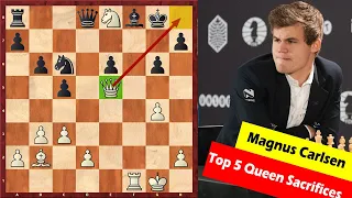 Top 5 Queen Sacrifices By Magnus Carlsen